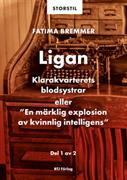 Ligan : Klarakvarterens blodsystrar eller "En märklig explosion av kvinnlig intelligens". Del 1 /