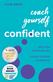 Coach Yourself Confident