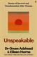 Unspeakable : stories of survival and transformation after trauma