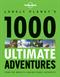 Lonely Planet's 1.000 ultimate adventures : from the world's leading travel authority