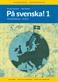 På svenska! 1 lärarhandledning