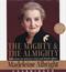 The mighty & the Almighty : reflections on America, God and world affairs
