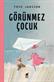 Görünmez çocuk ve diger hikâyeler