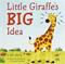 Little Giraffe's Big Idea