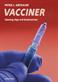 Vacciner : sanning, lögn och kontroverser