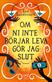 Om ni inte börjar leva gör jag slut