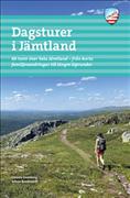 Dagsturer i Jämtland : 66 turer över hela Jämtland - från korta familjevandringar till längre löprundor
