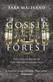 Gossip from the forest : the tangled roots of our forests and fairytales
