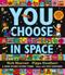 You Choose in Space