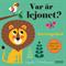 Var är lejonet? : barnvagnsbok