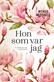 Hon som var jag