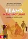 Teams in the spotlight : a handbook in team development
