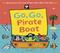 Go, Go, Pirate Boat
