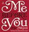 Me before you : a novel