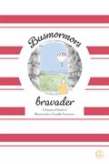 Busmormors bravader