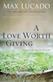 A Love Worth Giving