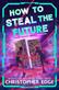 How to Steal the Future