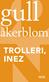 Trolleri, Inez!