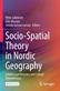 Socio-Spatial Theory in Nordic Geography
