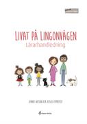 Livat på Lingonvägen. Lärarhandledning