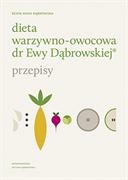 Dieta warzywno-owocowa dr Ewy Dabrowskiej : przepisy