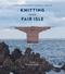 Knitting from Fair Isle