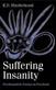 Suffering Insanity