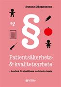 Patientsäkerhets- & kvalitetsarbete : handbok för elevhälsans medicinska insats