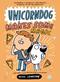 Unicorndog #2: Unicorndog Makes Some Magic