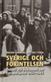 Sverige och Förintelsen : debatt och dokument om Europas judar 1933-1945